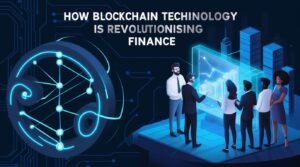 How Blockchain Technology is Revolutionising Finance and Solve the Finance Industry Challenges